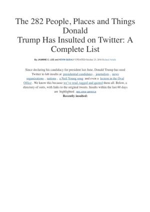 The 282 People, Places and Things Donald Trump Has Insulted on Twitter: a Complete List
