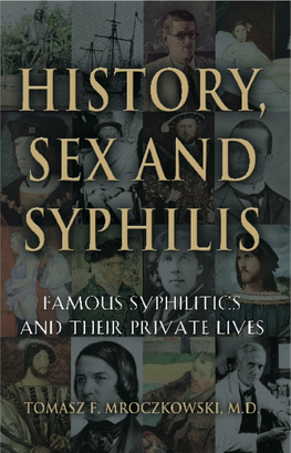 History, Sex and Syphilis Famous Syphilitics and Their Private Lives