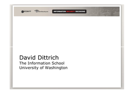 David Dittrich the Information School University of Washington Outline