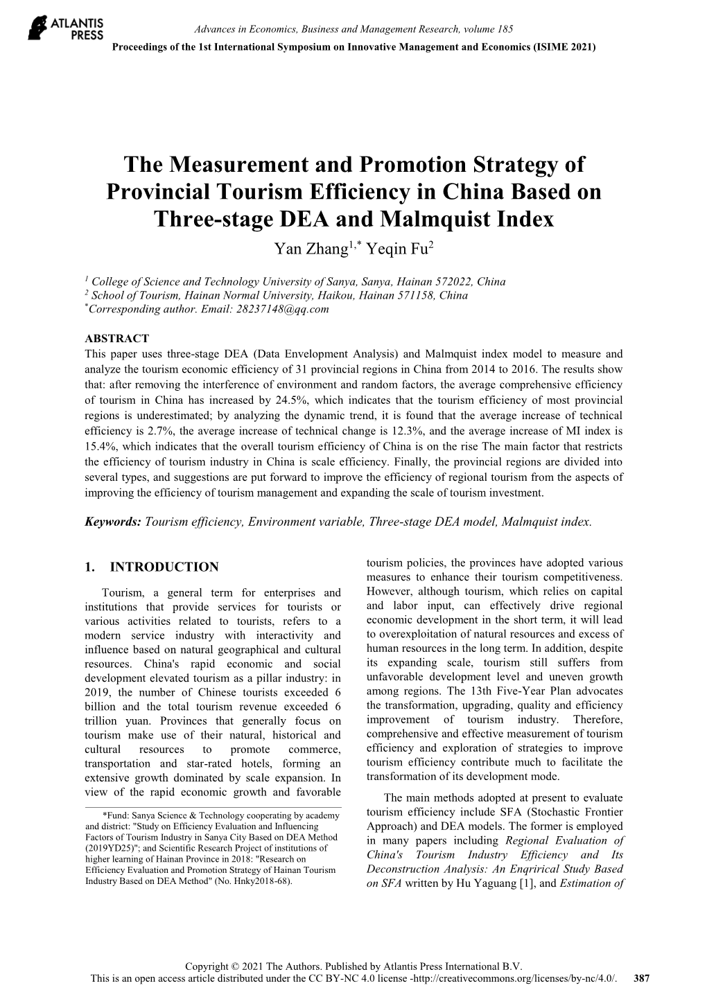 The Measurement and Promotion Strategy of Provincial Tourism Efficiency in China Based on Three-Stage DEA and Malmquist Index Yan Zhang1,* Yeqin Fu2