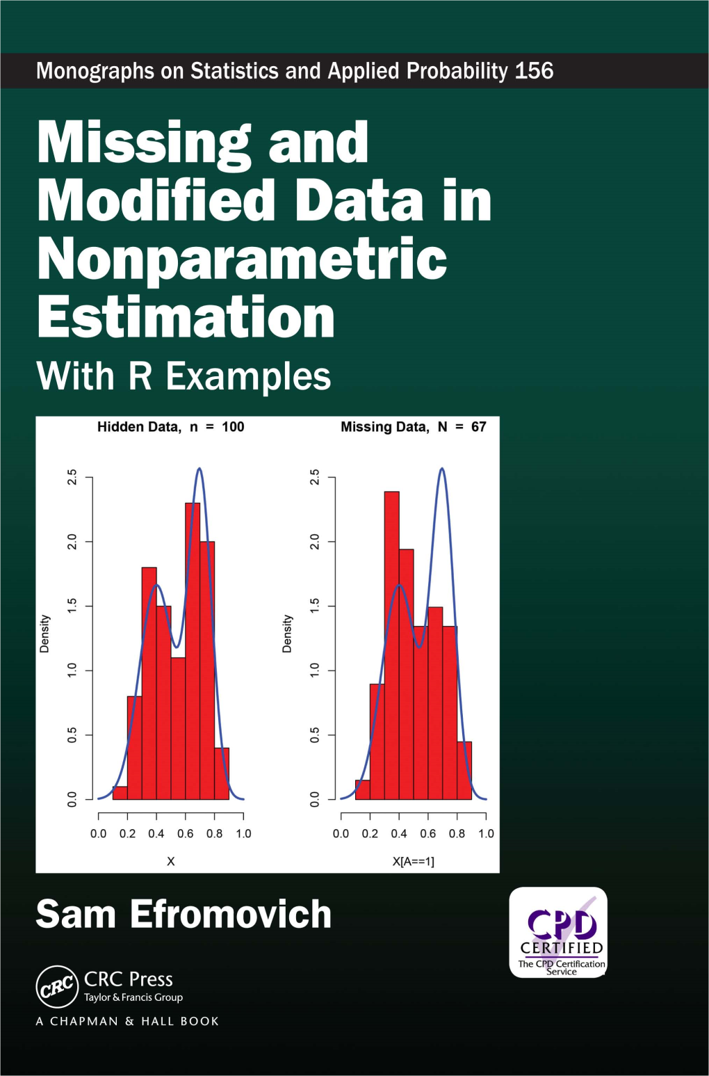 Missing and Modified Data in Nonparametric Estimation with R Examples MONOGRAPHS on STATISTICS and APPLIED PROBABILITY