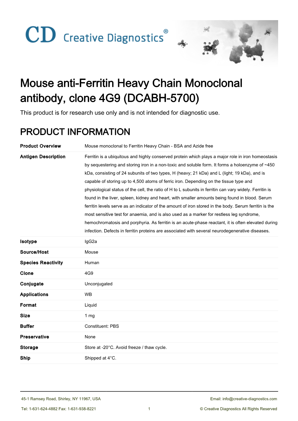 Mouse Anti-Ferritin Heavy Chain Monoclonal Antibody, Clone 4G9 (DCABH-5700) This Product Is for Research Use Only and Is Not Intended for Diagnostic Use