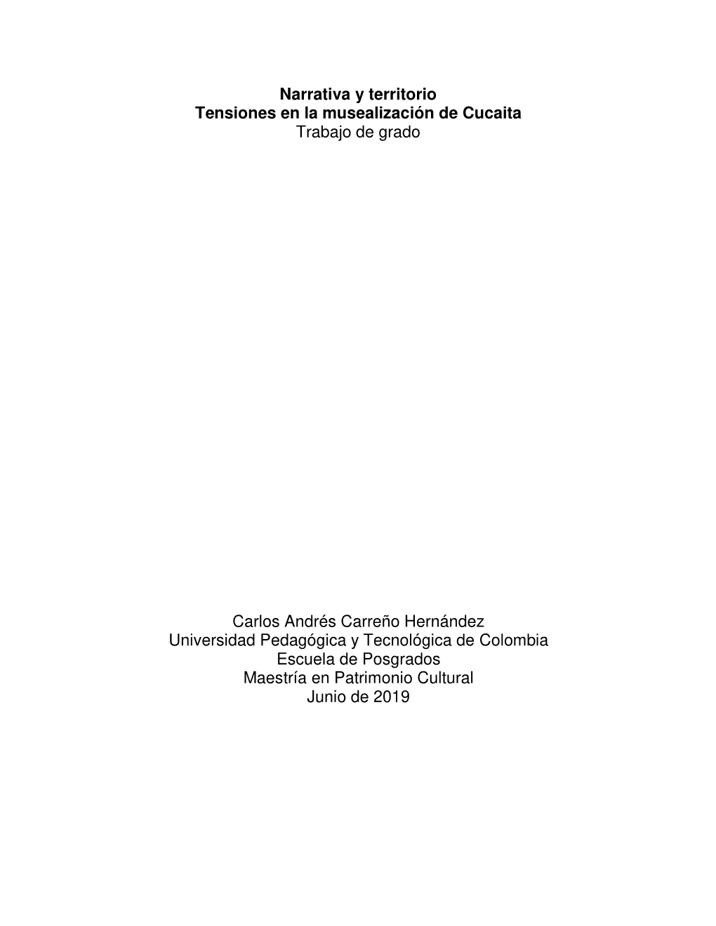 Narrativa Y Territorio Tensiones En La Musealización De Cucaita Trabajo De Grado Carlos Andrés Carreño Hernández Universidad