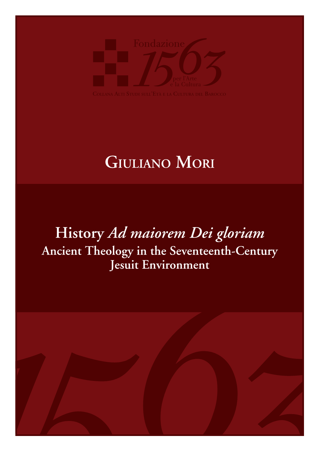 History Ad Maiorem Dei Gloriam Ancient Theology in the Seventeenth-Century Jesuit Environment