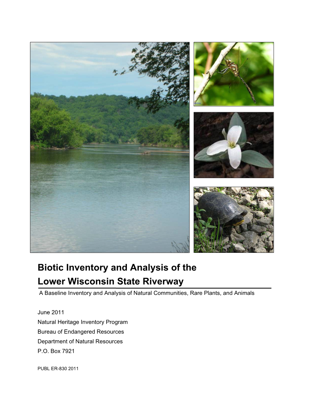 Biotic Inventory and Analysis of the Lower Wisconsin State Riverway a Baseline Inventory and Analysis of Natural Communities, Rare Plants, and Animals