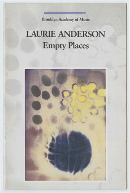 LAURIE ANDERSON Empty Places BROOKLYN ACADEMY of MUSIC Harvey Lichtenstein, President and Executive Producer