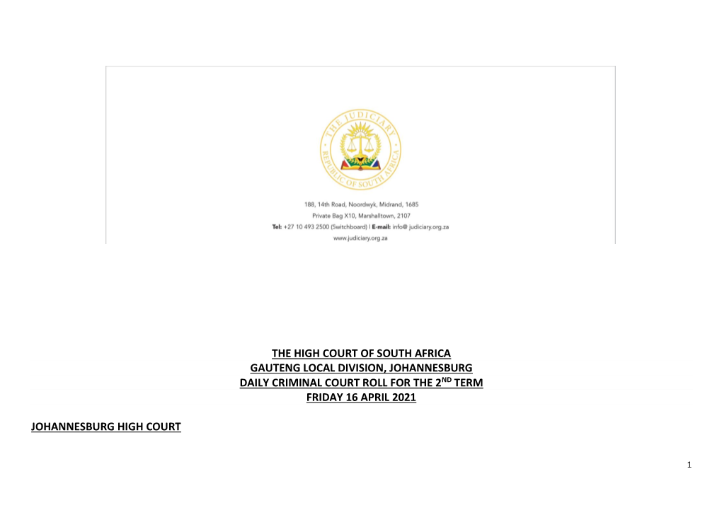 The High Court of South Africa Gauteng Local Division, Johannesburg Daily Criminal Court Roll for the 2Nd Term Friday 16 April 2021