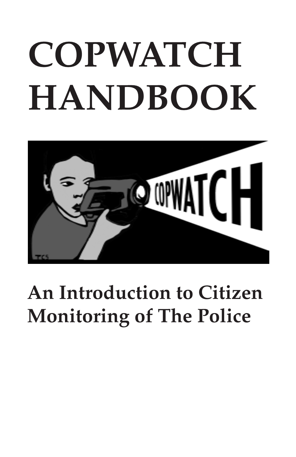 Copwatch Handbook – an Introduction Ot