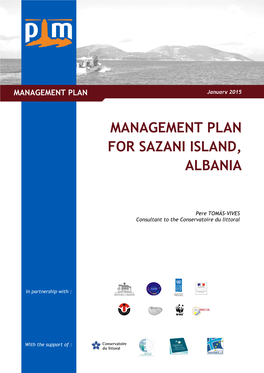 Management Plan for Sazani Island, Albania January 2015 2/100 PRE-REQUISIT : INSTITUTIONAL SET-UP, ADMINISTRATION and GOVERNANCE PROGRAMME