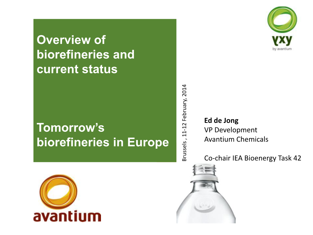 Overview of Biorefineries and Current Status Tomorrow's Biorefineries In