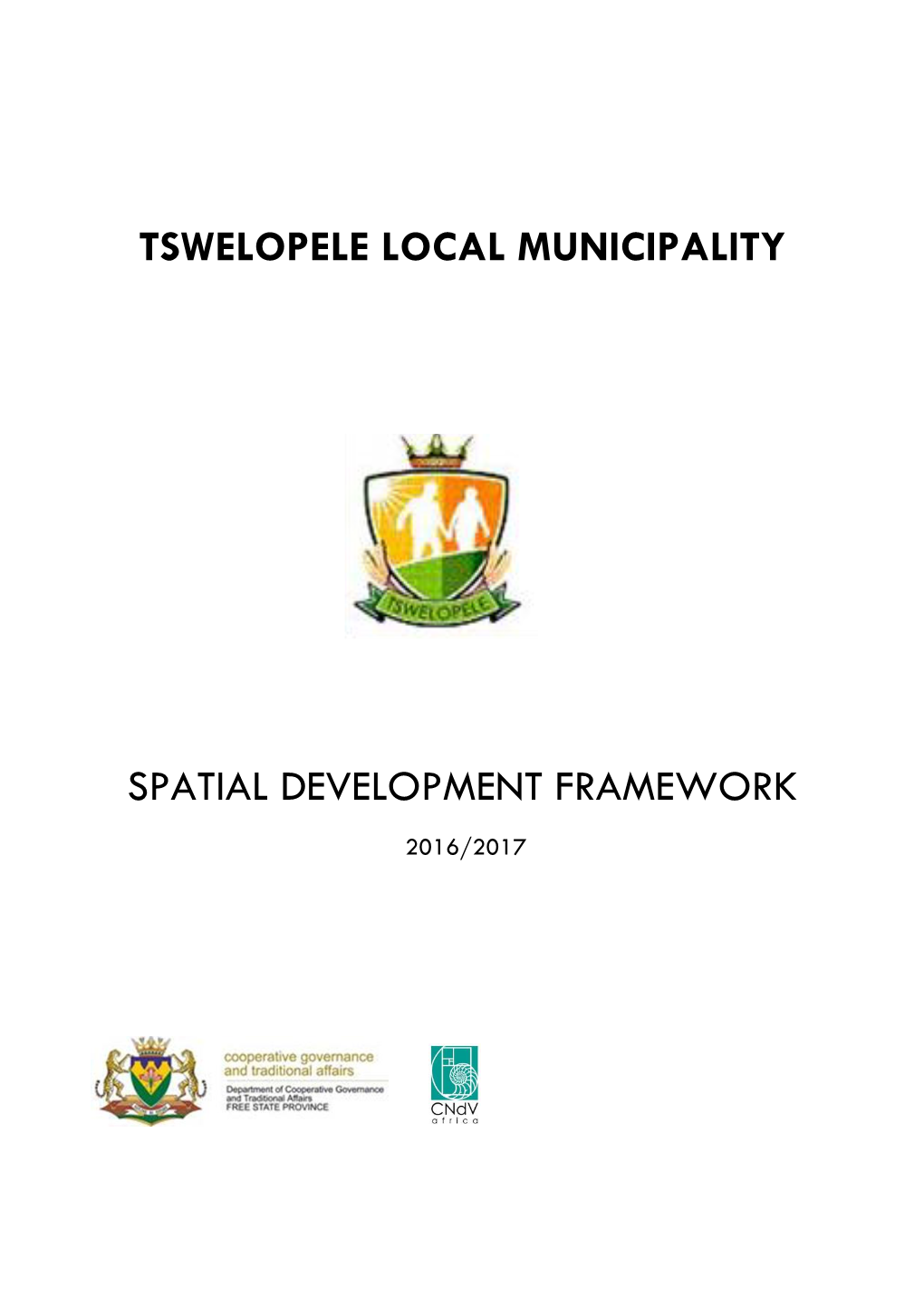 Tswelopele Local Municipality Spatial Development Framework 2016/2017