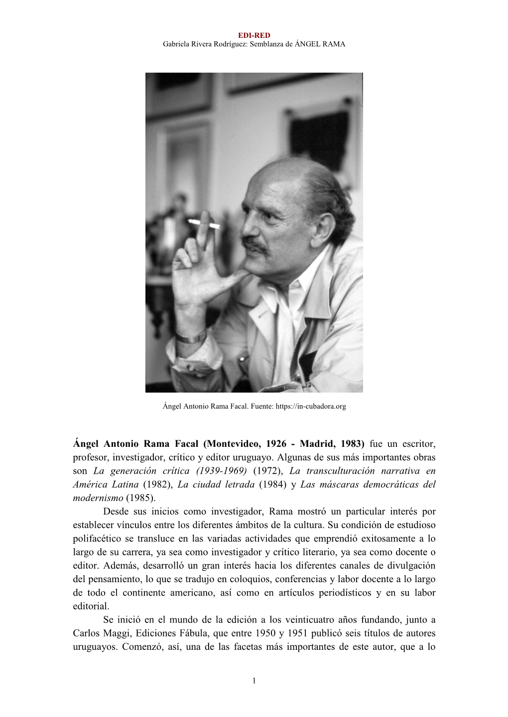 Ángel Antonio Rama Facal (Montevideo, 1926 - Madrid, 1983) Fue Un Escritor, Profesor, Investigador, Crítico Y Editor Uruguayo