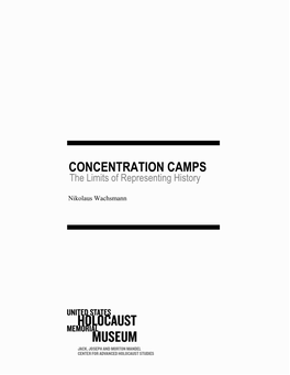 CONCENTRATION CAMPS the Limits of Representing History