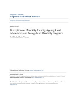 Perceptions of Disability, Identity, Agency, Goal Attainment, and Young Adult Disability Programs Rachel Elizabeth Kallem Whitman