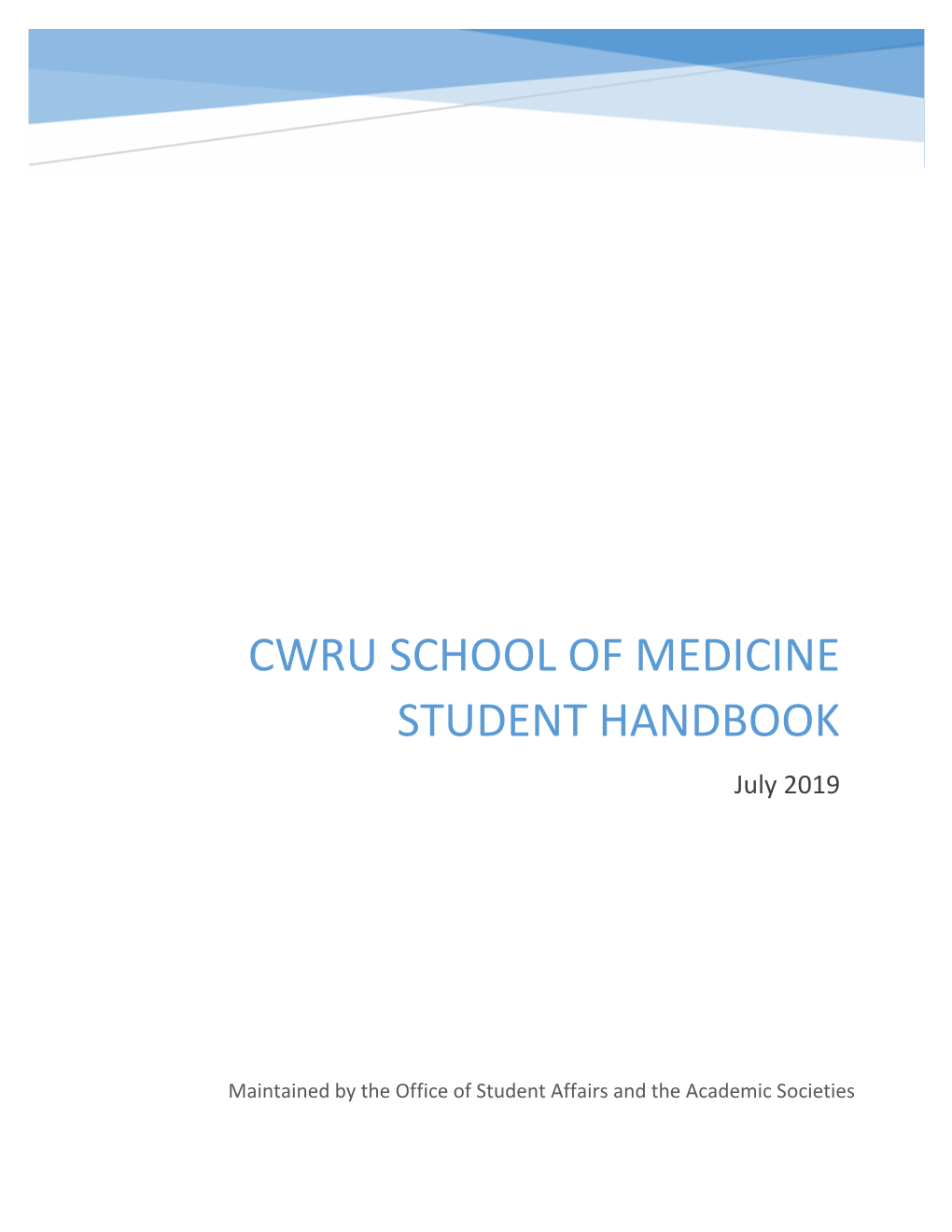 CWRU SCHOOL of MEDICINE STUDENT HANDBOOK July 2019