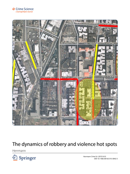 The Dynamics of Robbery and Violence Hot Spots ﻿ Herrmann