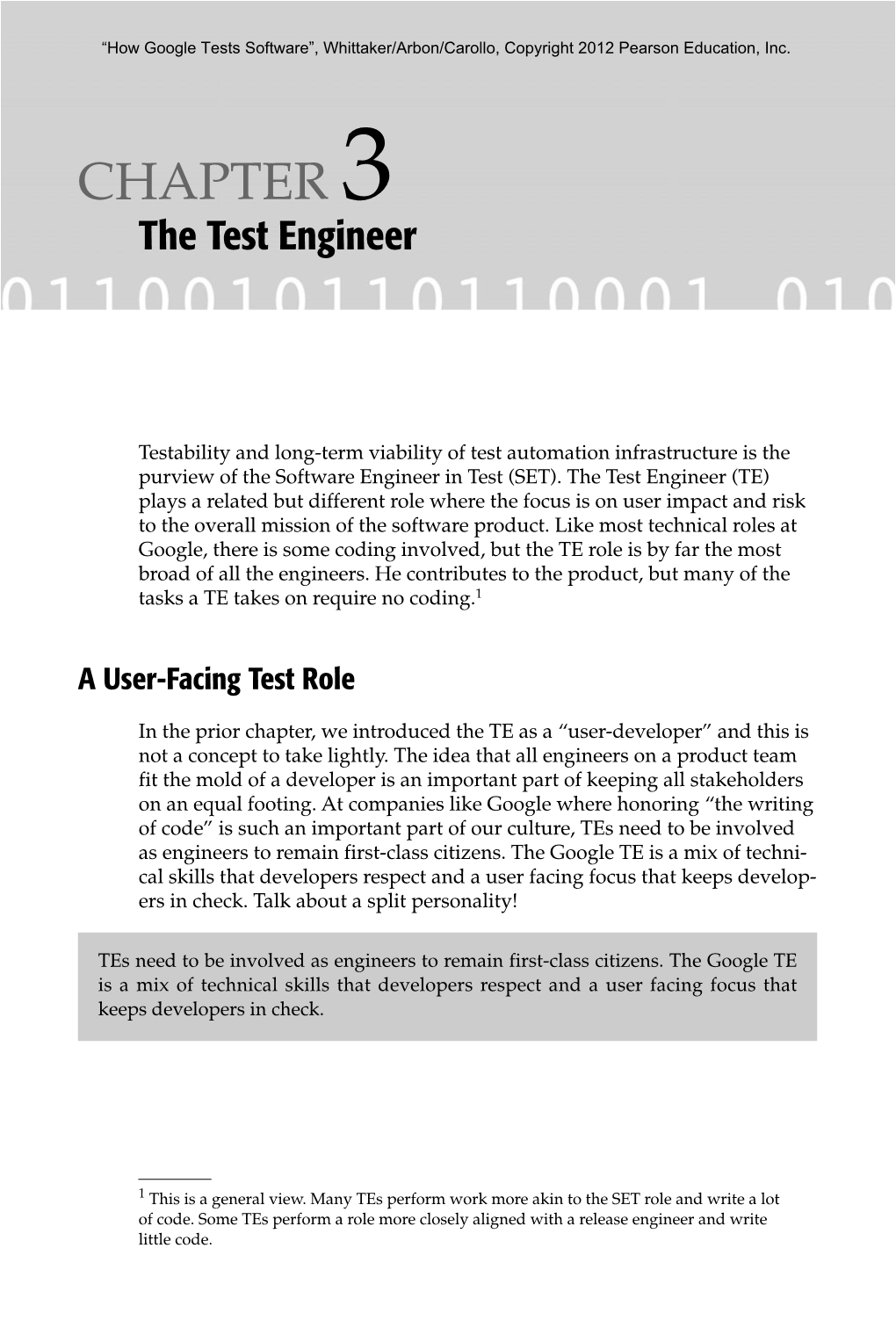 How Google Tests Software”, Whittaker/Arbon/Carollo, Copyright 2012 Pearson Education, Inc