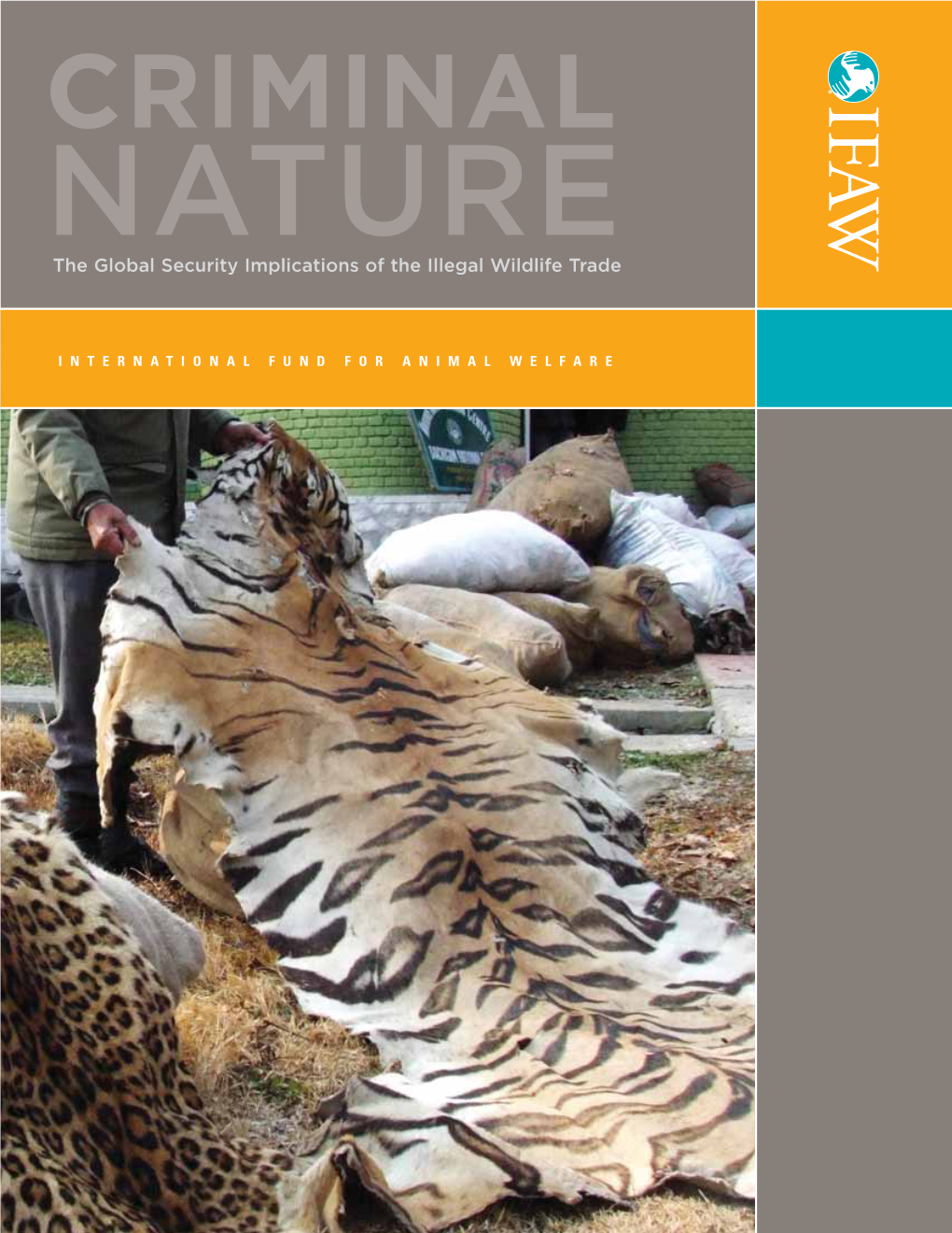 CRIMINAL NATURE the Global Security Implications of the Illegal Wildlife Trade