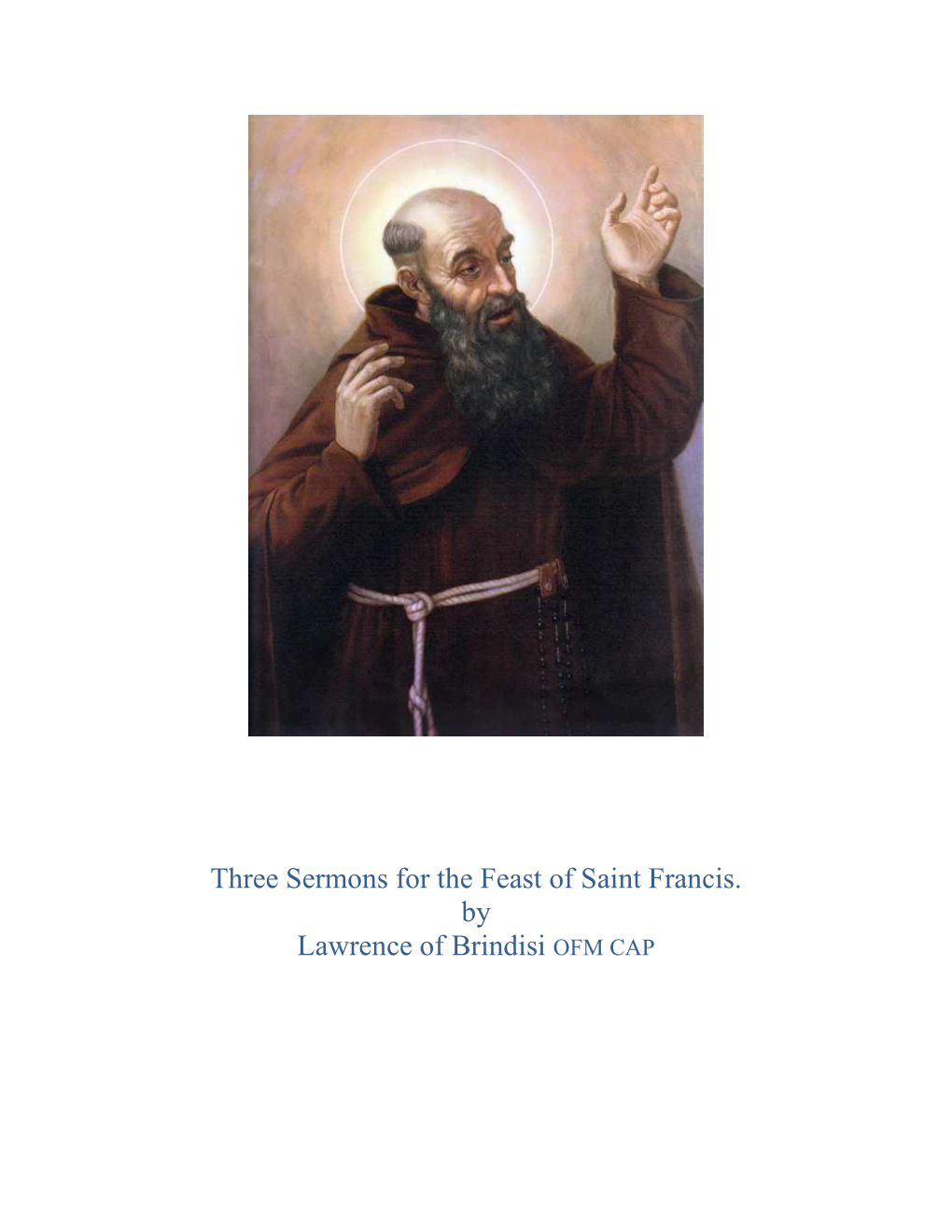 Three Sermons for the Feast of Saint Francis. by Lawrence of Brindisi OFM CAP