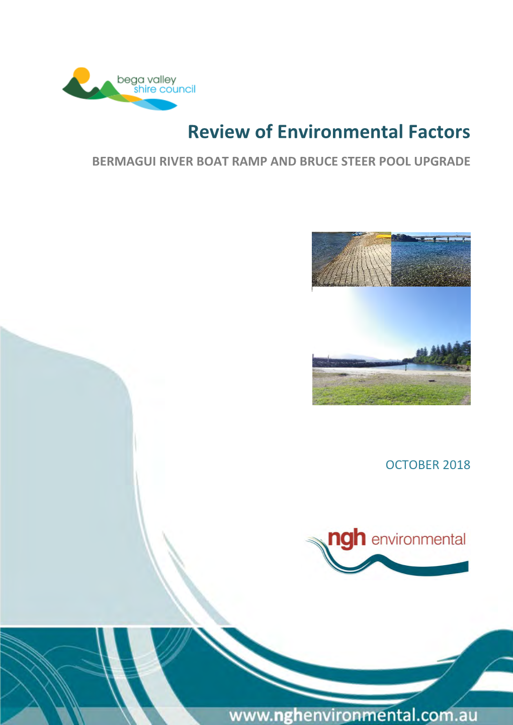 Review of Environmental Factors BERMAGUI RIVER BOAT RAMP and BRUCE STEER POOL UPGRADE