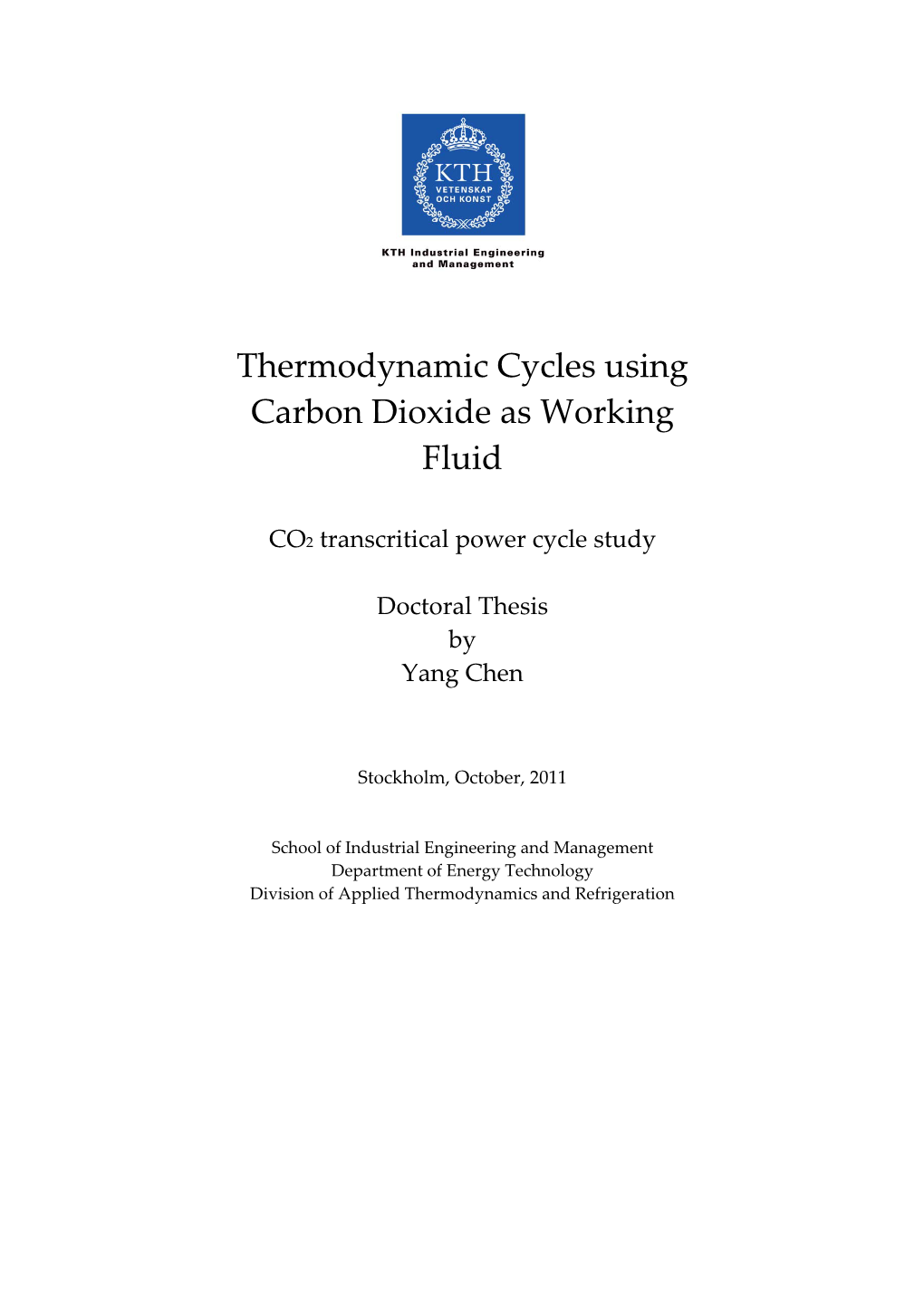 Thermodynamic Cycles Using Carbon Dioxide As Working Fluid