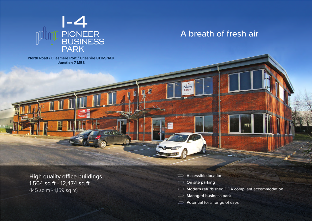 A Breath of Fresh Air BUSINESS PARK North Road / Ellesmere Port / Cheshire CH65 1AD Junction 7 M53