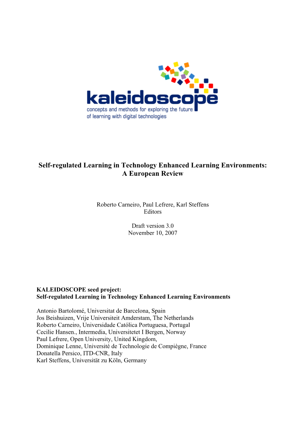 Self-Regulated Learning in Technology Enhanced Learning Environments: a European Review