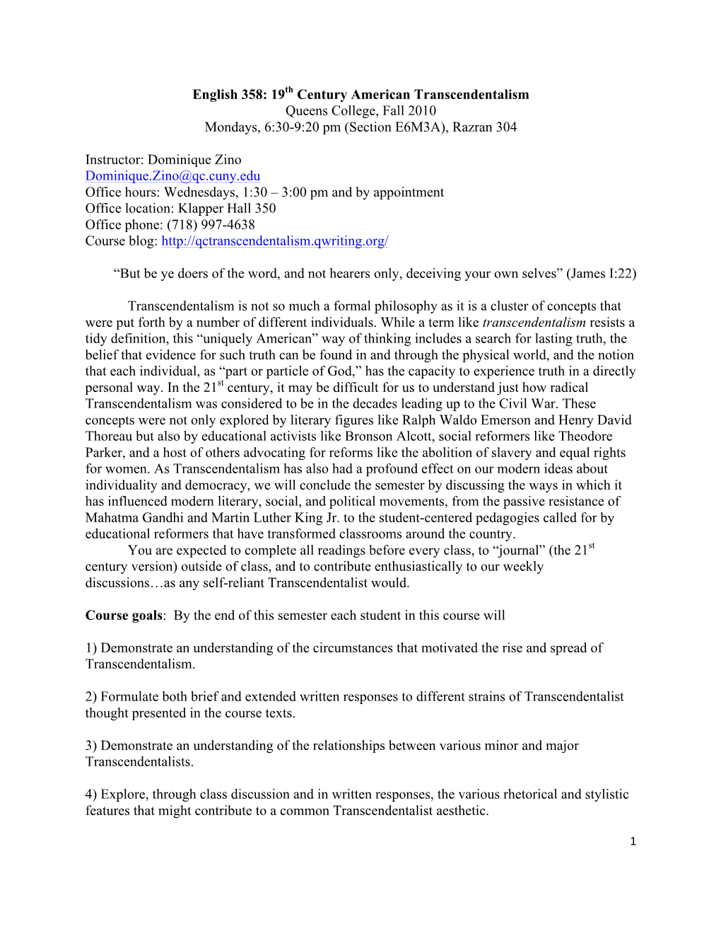 English 358: 19Th Century American Transcendentalism Queens College, Fall 2010 Mondays, 6:30-9:20 Pm (Section E6M3A), Razran 304