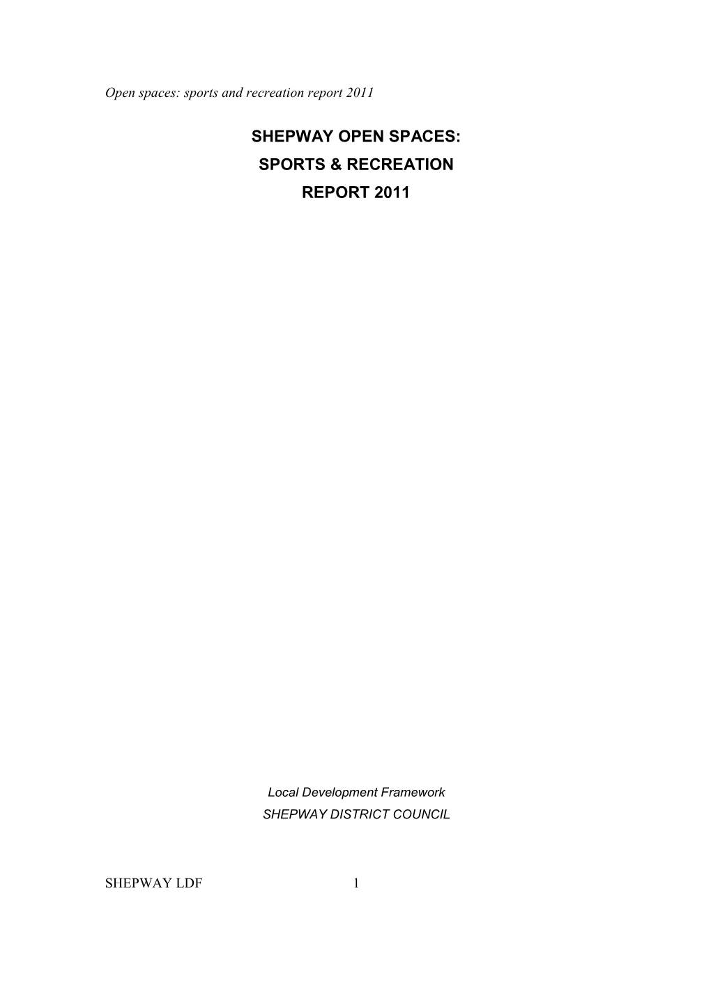 Shepway Open Spaces: Sports & Recreation Report 2011