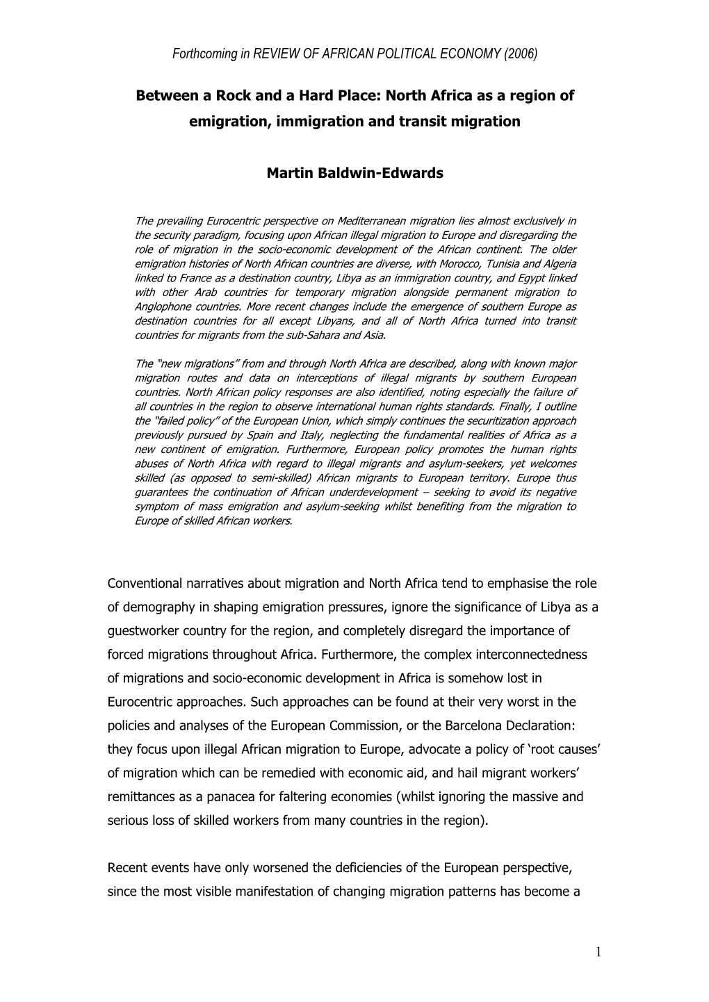 1 Between a Rock and a Hard Place: North Africa As a Region of Emigration, Immigration and Transit Migration Martin Baldwin-Edwa