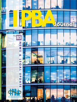 Journal March 2017 IPBA JOURNAL No 85 NEWS & NEWS LEGAL & UPDATE