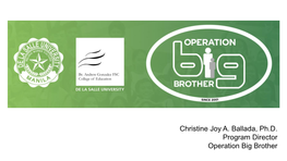 Operation Big Brother (OBB) Is the Adopt-A- School Program of Br