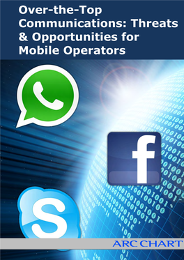 Over-The-Top Communications: Threats & Opportunities for Mobile