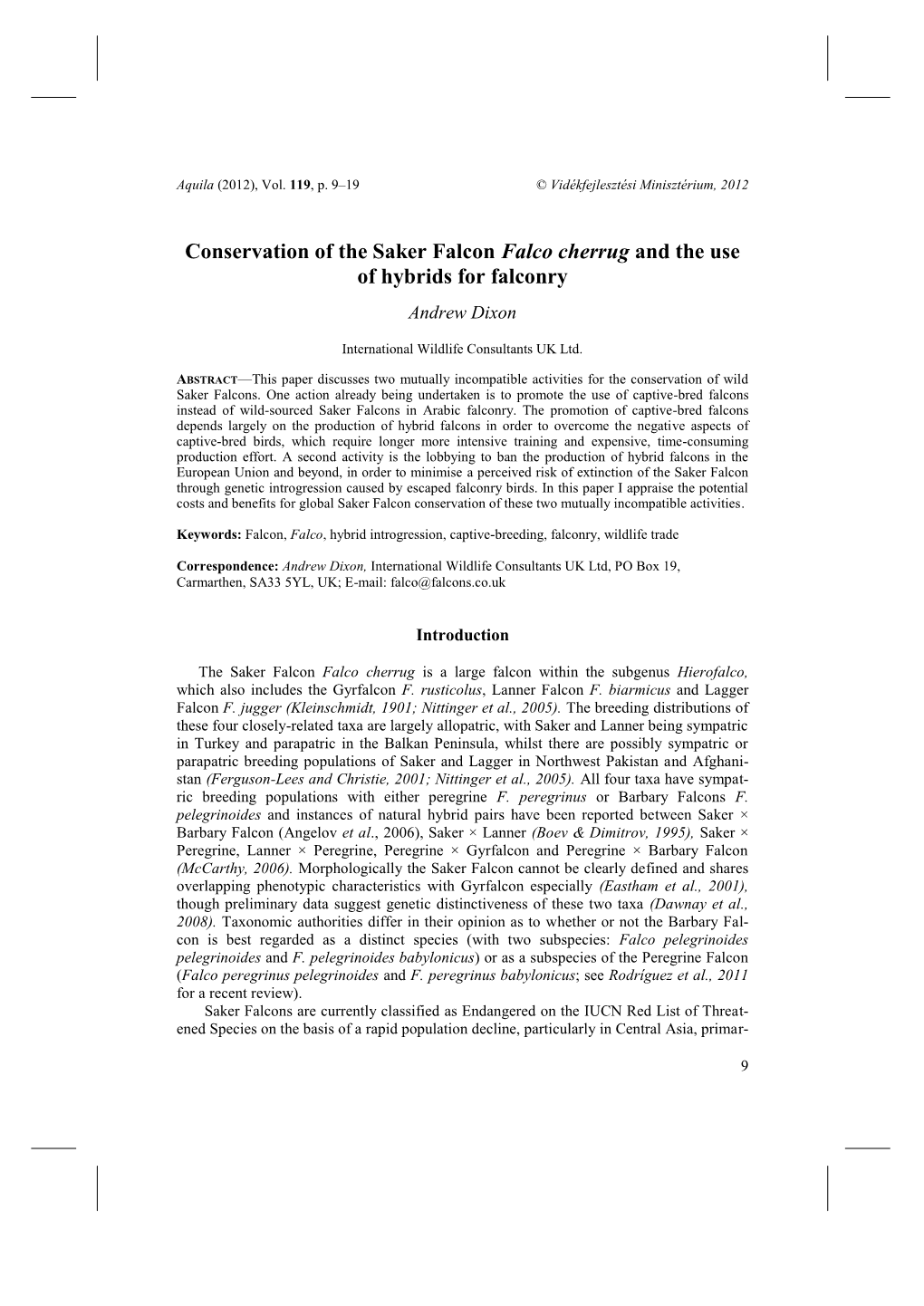 Conservation of the Saker Falcon Falco Cherrug and the Use of Hybrids for Falconry Andrew Dixon