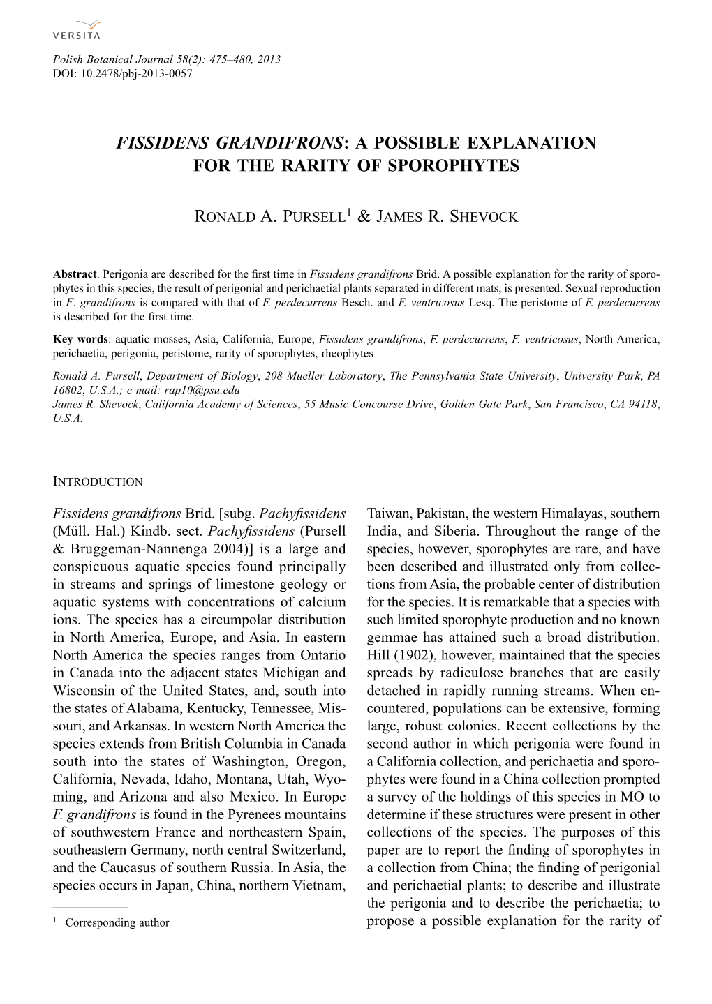 Fissidens Grandifrons: a Possible Explanation for the Rarity of Sporophytes RONALD A. PURSELL1 & JAMES R. SHEVOCK