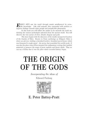 THE ORIGIN of the GODS Incorporating the Ideas of Edward Furlong