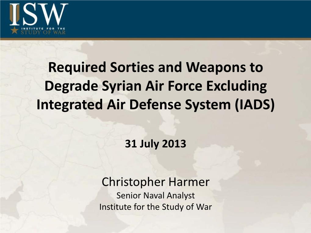 Required Sorties and Weapons to Degrade Syrian Air Force Excluding Integrated Air Defense System (IADS)