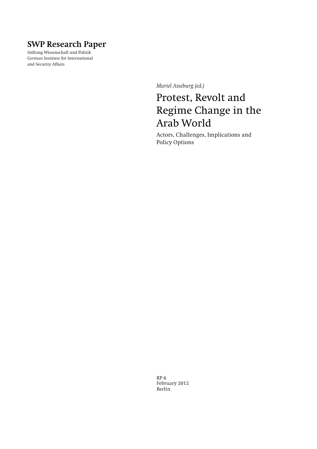 Protest, Revolt and Regime Change in the Arab World. Actors, Challenges