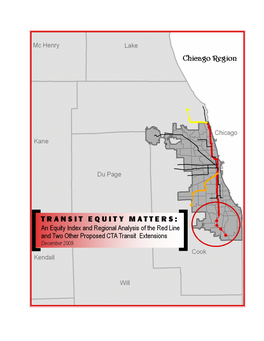 Transit Equity Matters: an Equity Index and Regional Analysis of the Red Line and Two Other Proposed CTA Transit Extensions December 2009