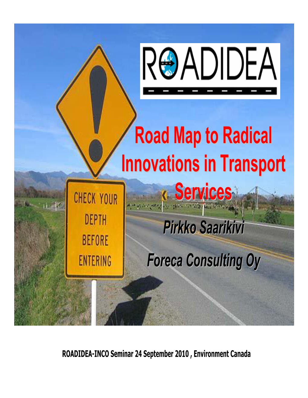 Road Map to Radical Innovations in Transport Services