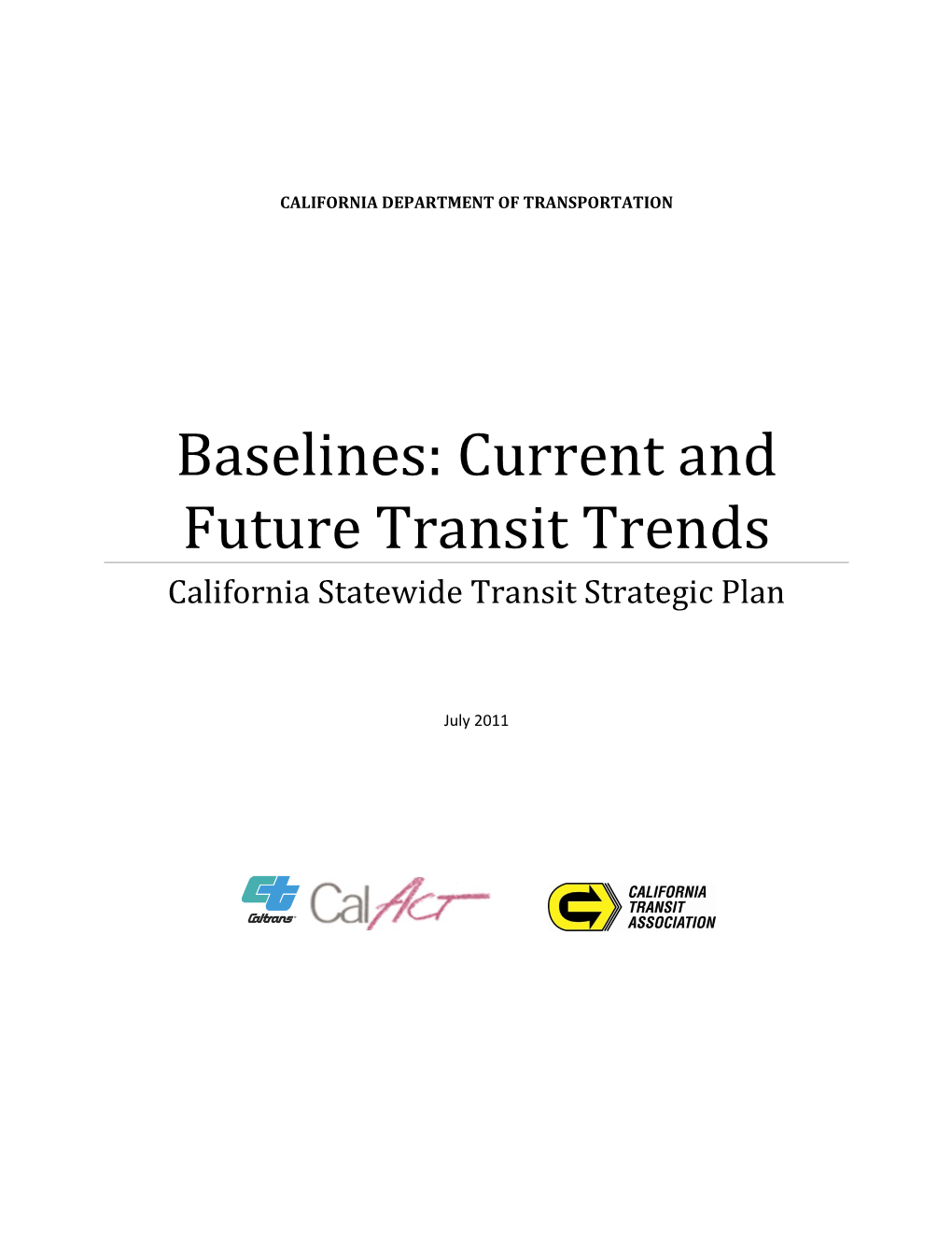 Baselines: Current and Future Transit Trends California Statewide Transit Strategic Plan