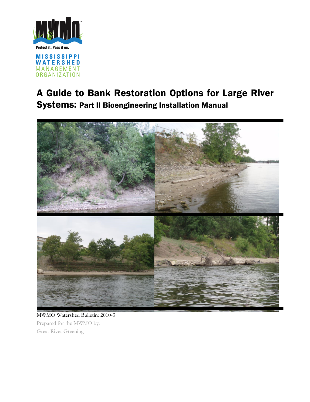 A Guide to Bank Restoration Options for Large River Systems: Part II Bioengineering Installation Manual