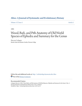 Wood, Bark, and Pith Anatomy of Old World Species of Ephedra and Summary for the Genus Sherwin Carlquist Rancho Santa Ana Botanic Garden; Pomona College
