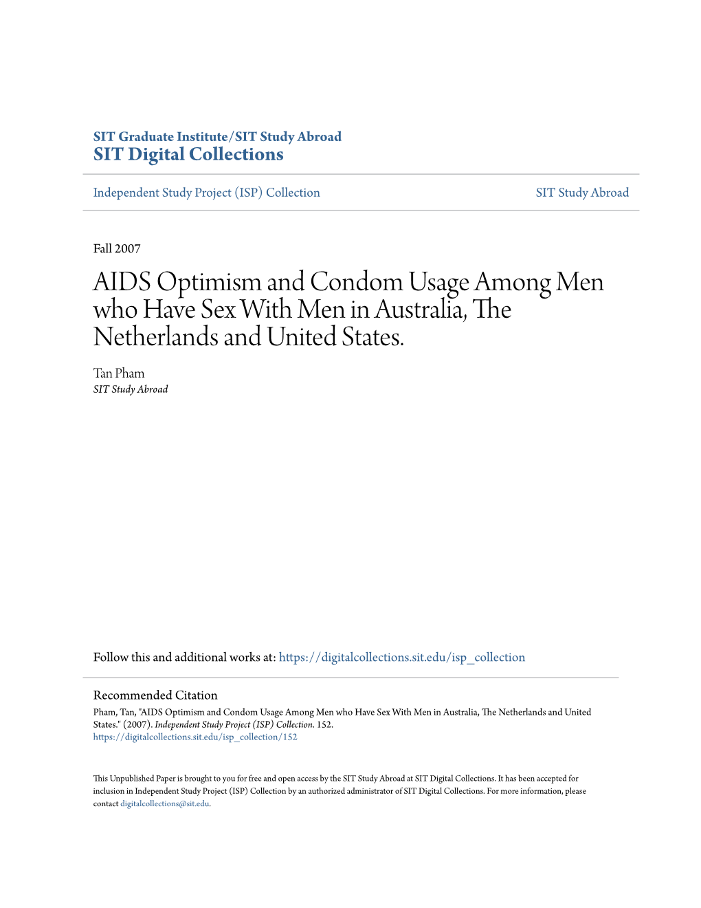 AIDS Optimism and Condom Usage Among Men Who Have Sex with Men in Australia, the Netherlands and United States. Tan Pham SIT Study Abroad