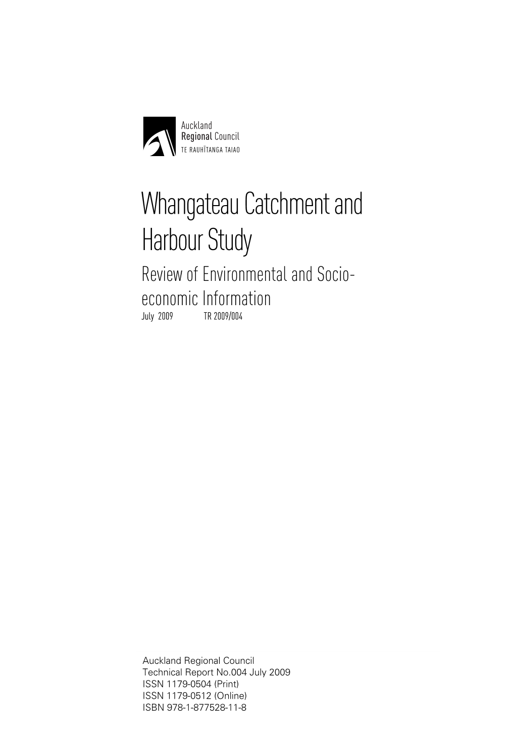 Whangateau Catchment and Harbour Study Review of Environmental and Socio- Economic Information July 2009 TR 2009/004
