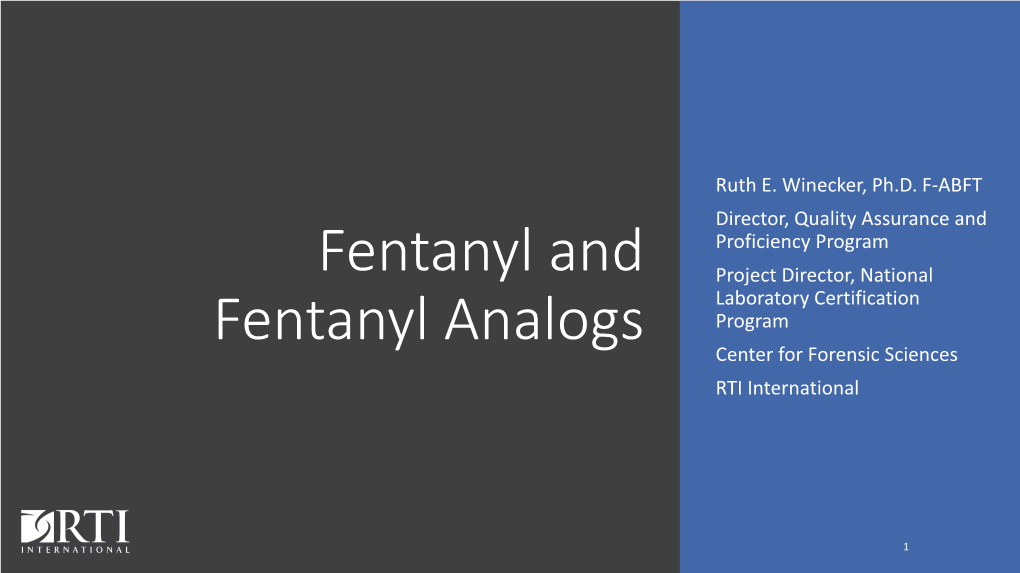 Fentanyl and Fentanyl Analogs