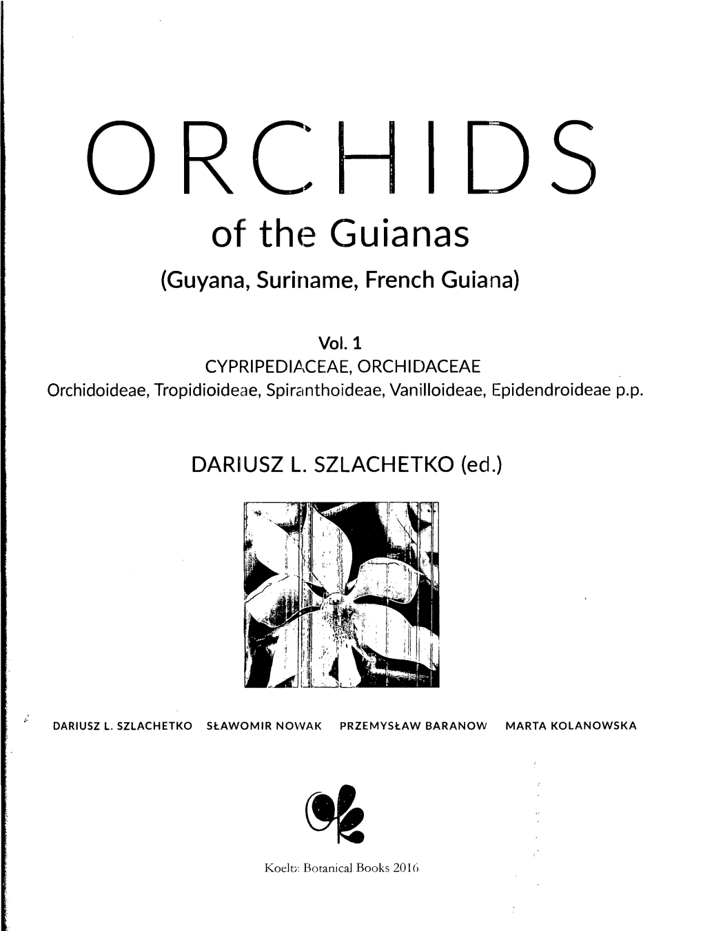 Of the Guianas (Guyana, Suriname, French Guiana)