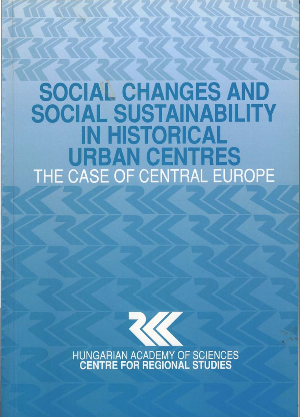 Socia Changes and Social Sustainabilitv in Historical Urban