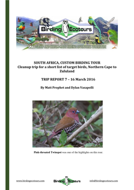 SOUTH AFRICA, CUSTOM BIRDING TOUR Cleanup Trip for a Short List of Target Birds, Northern Cape to Zululand