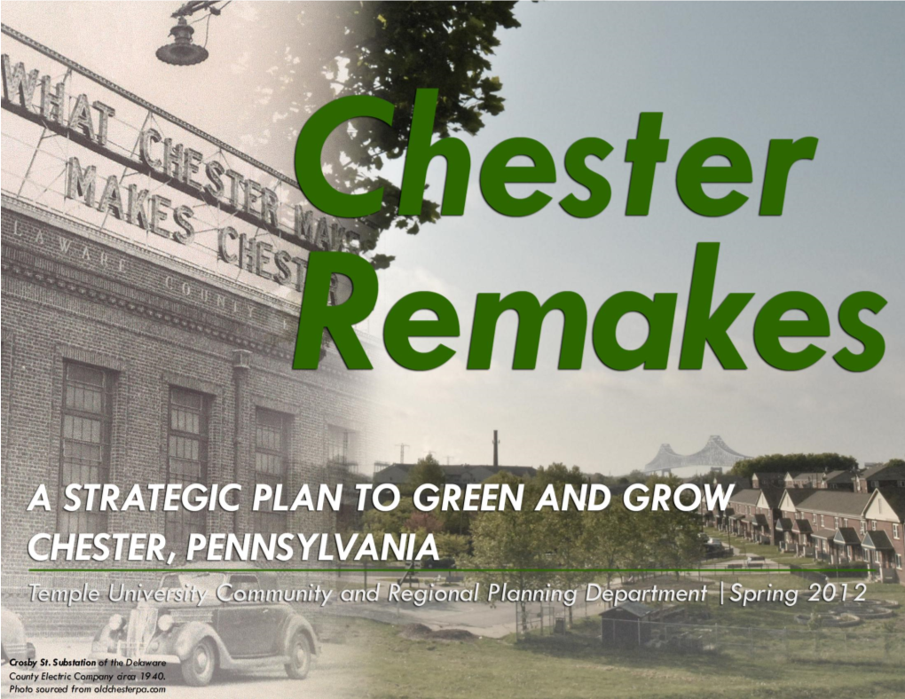 Chester Remakes Will Remake the Very Soul of the City and Its Chester Is Located Within Delaware County Residents